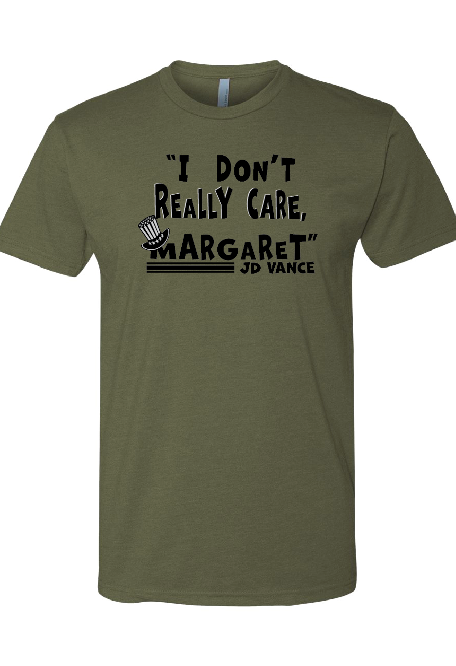 NEXT LEVEL I DON'T REALLY CARE, MARGARET W/ HAT T-SHIRT