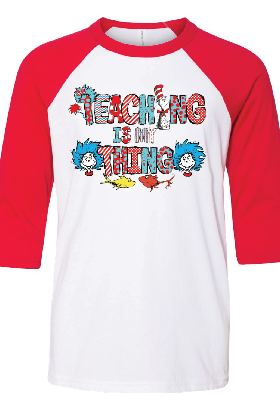 Dr Seuss Teaching Is My Thing Raglan